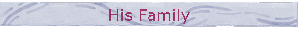 His Family
